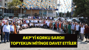 AKP’yi korku sardı! Topyekun mitinge davet ettiler...